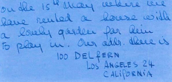 Audrey wrote a letter to her stepmother, Fidelma, and her father on April 22, 1963. &quot;... We rented a house with a lovely garden for him [Sean] to play in. Our addr. There is / 100 Delfern / Los Angeles 24 / California.&quot;